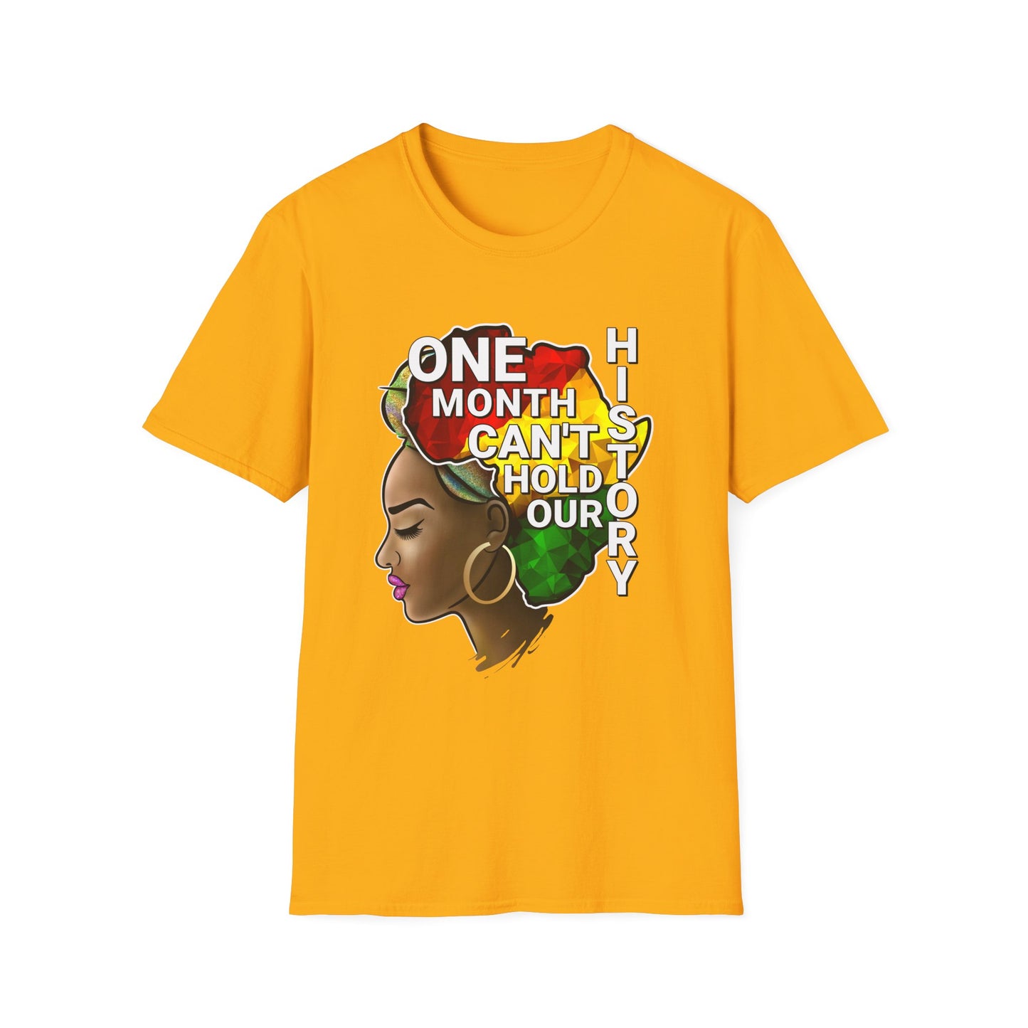 One Month Cant Hold Our History Queen Softstyle T-Shirt