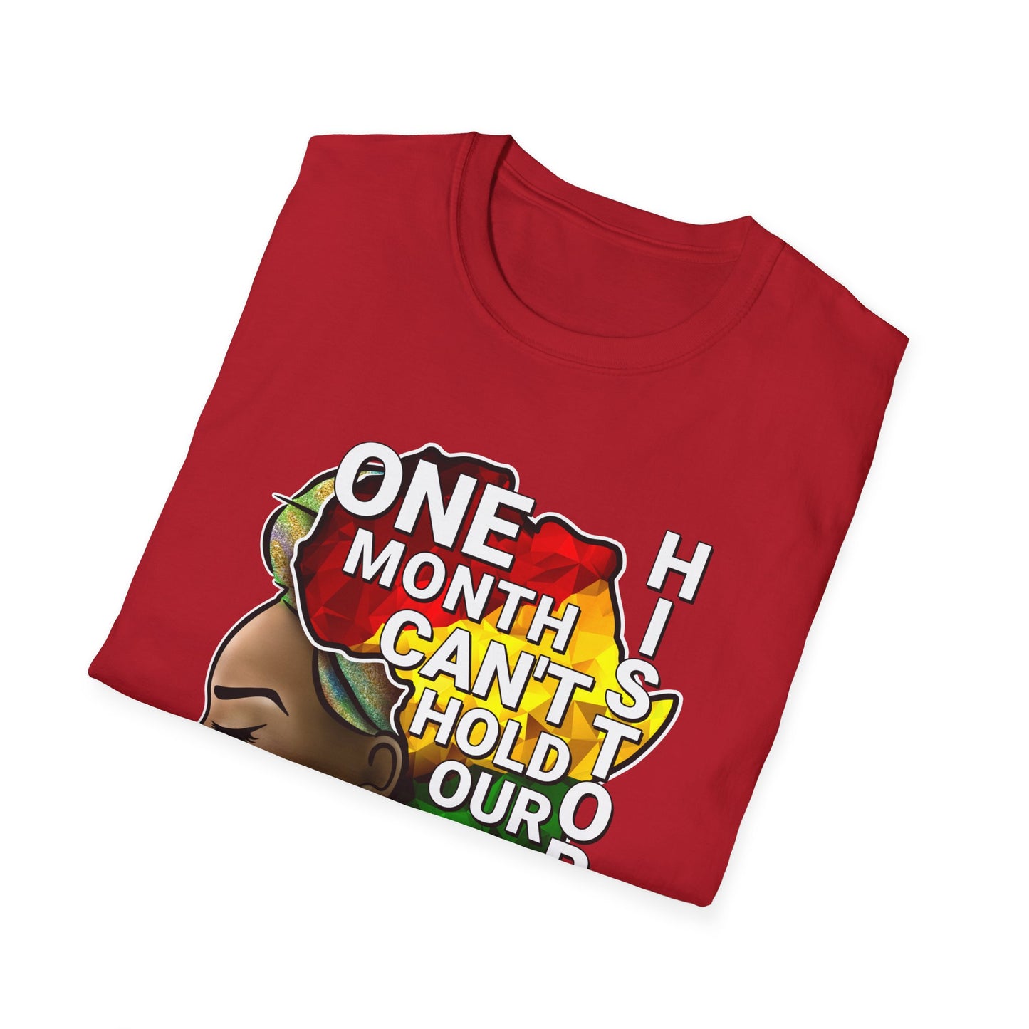 One Month Cant Hold Our History Queen Softstyle T-Shirt