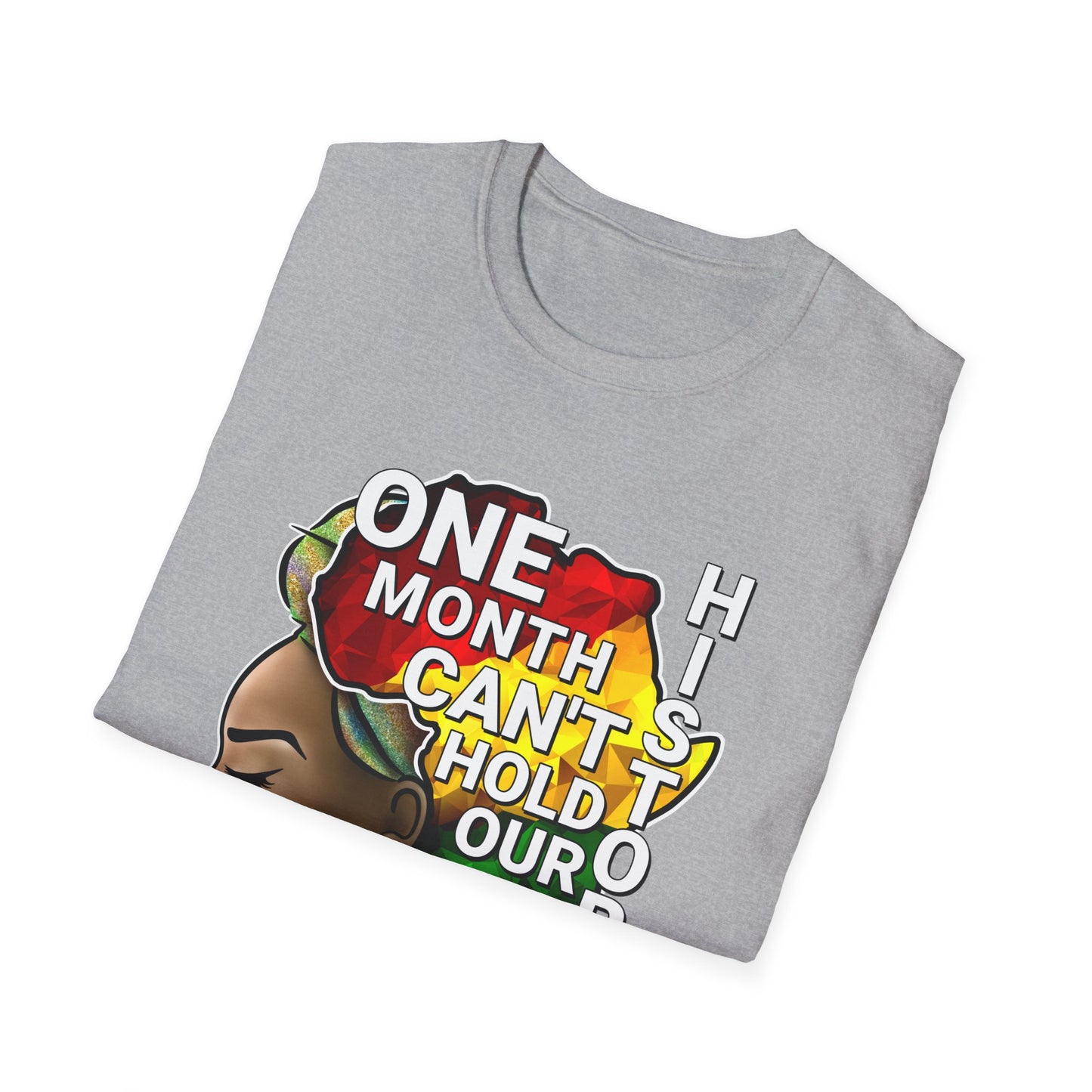 One Month Cant Hold Our History Queen Softstyle T-Shirt