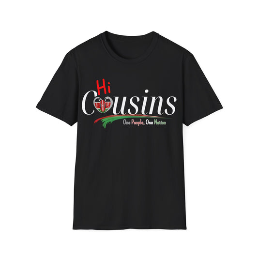 One People Hi Cousin Casual Tee, Family Reunion Shirt, Gift for Cousins, Black Unisex T-Shirt, One People One Nation Clothing