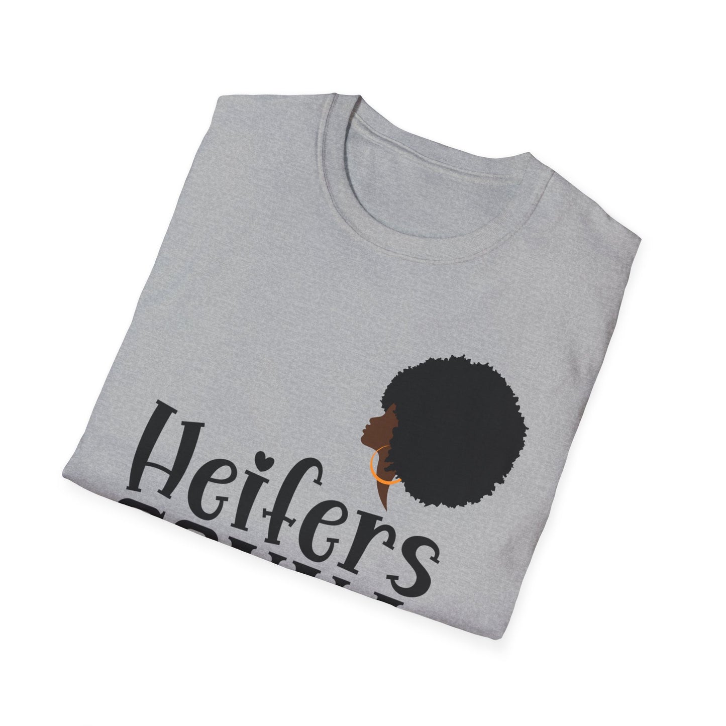 Heifers Gonna Hate Queen Unisex Softstyle T-Shirt