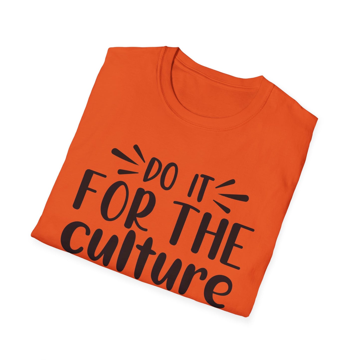 Do It For The Culture Unisex Softstyle T-Shirt