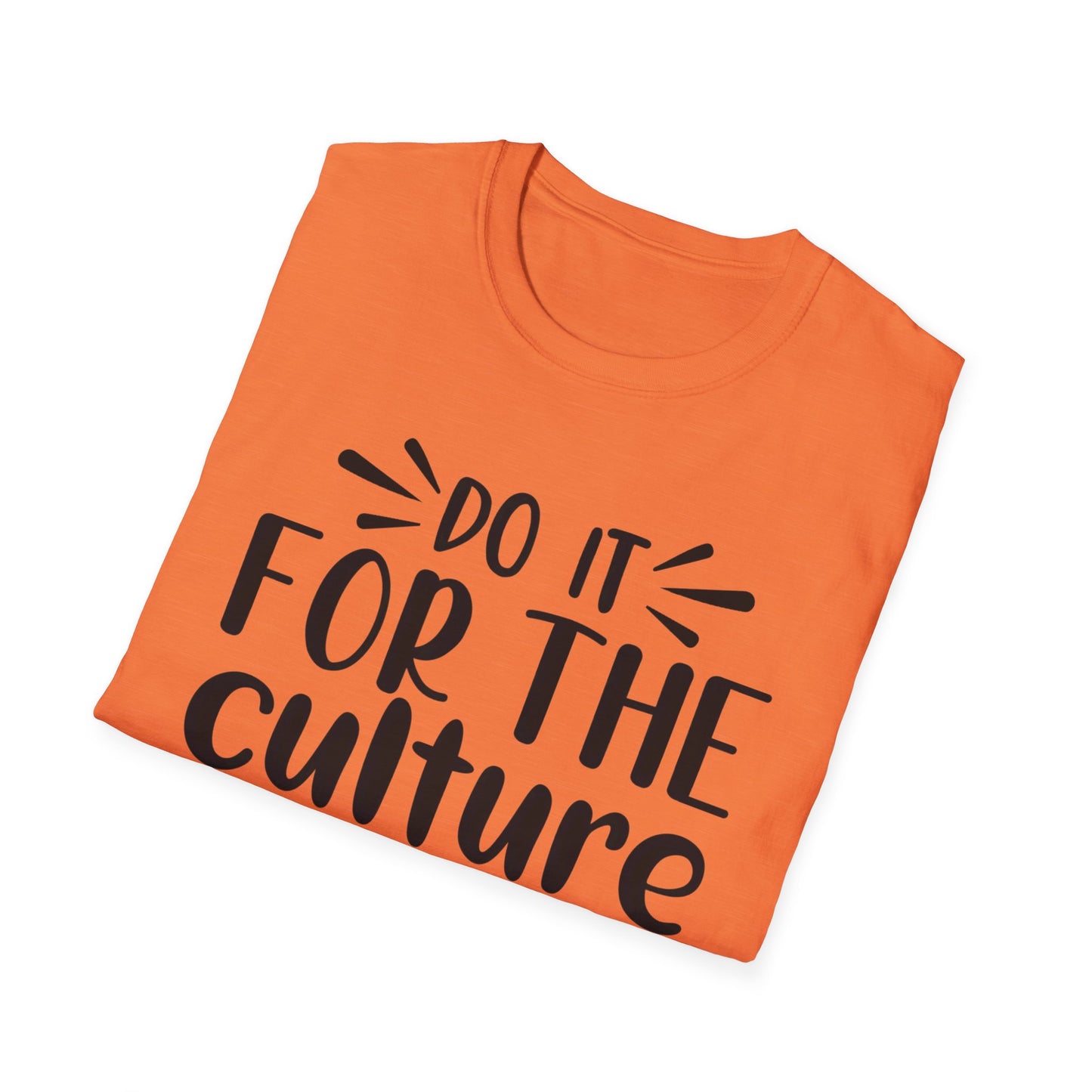 Do It For The Culture Unisex Softstyle T-Shirt