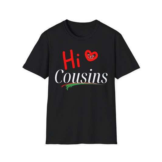 Hi Cousins Love T-Shirt - Fun Family Reunion Tee, Gift for Cousins, Cute Cousin Shirts, Family Gathering Apparel, Holiday Cheer